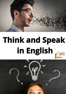 How to think and speak in English fluently